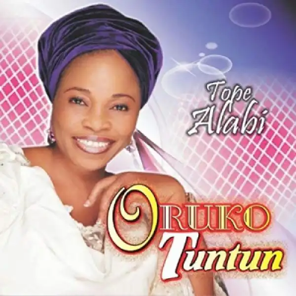 Tope Alabi - Oruko Tuntun